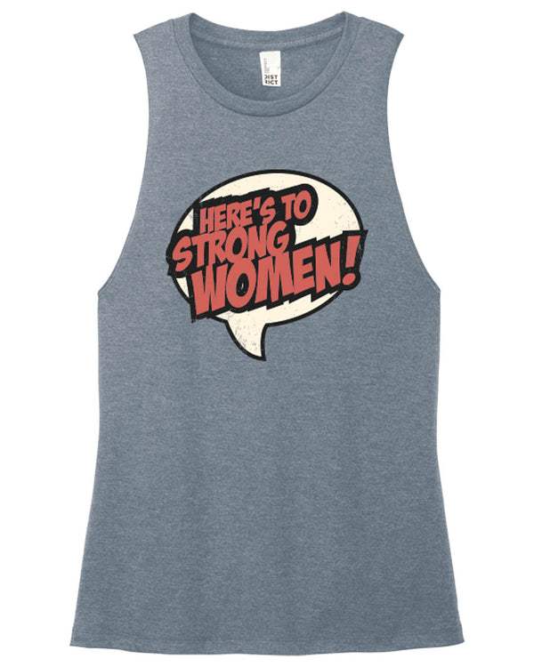Here's To Strong Women Muscle Tank